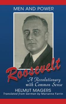 Hardcover Roosevelt, A Revolutionary With Common Sense Book