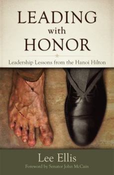 Paperback Leading with Honor: Leadership Lessons from the Hanoi Hilton Book