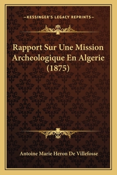 Paperback Rapport Sur Une Mission Archeologique En Algerie (1875) [French] Book