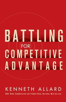 Paperback Battling for Competitive Advantage Book