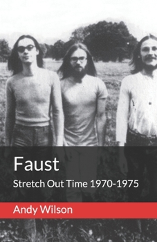 Paperback Faust: Stretch Out Time 1970-1975 Book