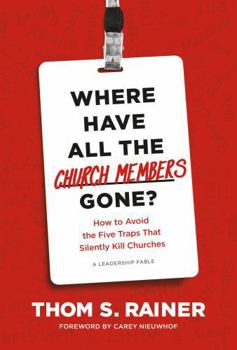 Where Have All the Church Members Gone?: How to Avoid the Five Traps That Silently Kill Churches (Church Answers Resources)