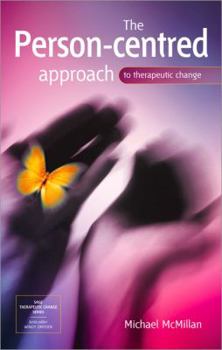 Paperback The Person-Centred Approach to Therapeutic Change Book
