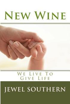 Paperback New Wine: We Live To Give Life Book