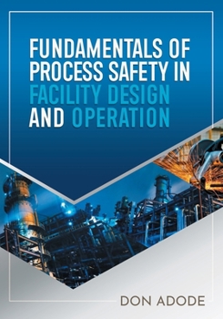 Paperback Fundamentals of Process Safety In Facility Design And Operation Book