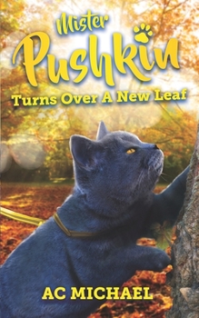 Paperback Mister Pushkin Turns Over A New Leaf: 12 Autumnal Tales Book