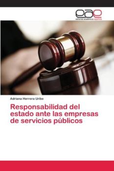 Paperback Responsabilidad del estado ante las empresas de servicios públicos [Spanish] Book