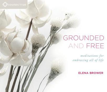 Audio CD Grounded and Free: Meditations for Embracing All of Life Book