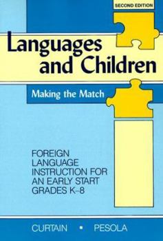 Paperback Languages and Children, Making the Match: Foreign Language Instruction for an Early Start Grades K-8 Book