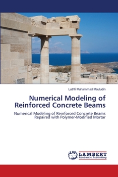 Paperback Numerical Modeling of Reinforced Concrete Beams Book