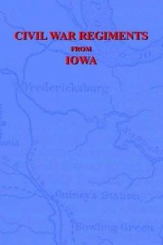 Civil War Regiments from Iowa 1861-1865