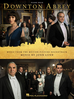 Paperback Downton Abbey Songbook - Music from the Motion Picture Soundtrack for Piano Solo John Lunn 10 Themes from the 2019 Film Score for Pianists and Fans of Book