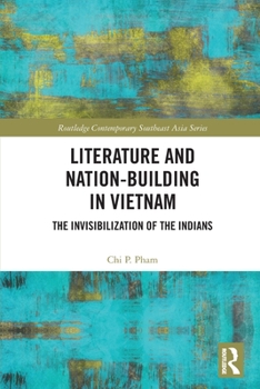 Paperback Literature and Nation-Building in Vietnam: The Invisibilization of the Indians Book