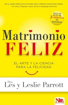 Paperback Matrimonio Feliz: El Arte Y La Ciencia Para La Felicidad [Spanish] Book