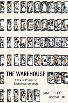 Paperback The Warehouse: A Visual Primer on Mass Incarceration Book