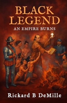 Black Legend: An Empire Burns