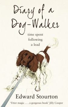 Paperback Diary of a Dog-Walker: Time Spent Following a Lead Book