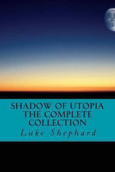 Paperback Shadow of Utopia: The Complete Collection Book