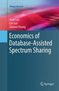 Paperback Economics of Database-Assisted Spectrum Sharing Book