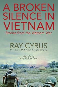 Paperback A Broken Silence in Vietnam: Stories from the Vietnam War Book