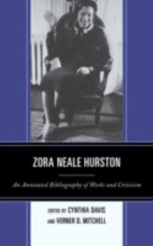 Hardcover Zora Neale Hurston: An Annotated Bibliography of Works and Criticism Book