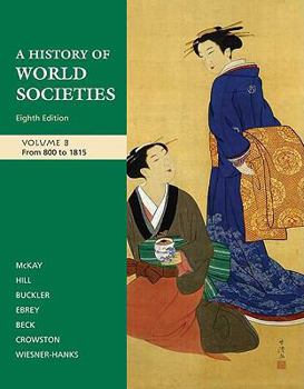 Paperback A History of World Societies, Volume B: From 800 to 1815 Book