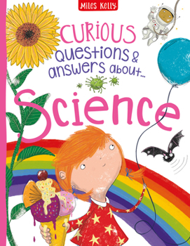 Curious Questions and Answers About... Science