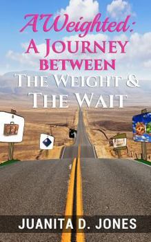 Paperback Aweighted: A Journey Between the Weight & the Wait Book