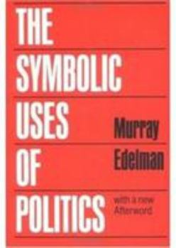 Paperback The Symbolic Uses of Politics Book