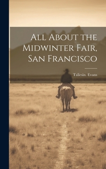 Hardcover All About the Midwinter Fair, San Francisco Book