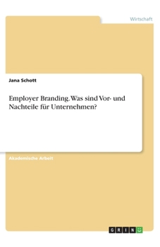 Paperback Employer Branding. Was sind Vor- und Nachteile für Unternehmen? [German] Book