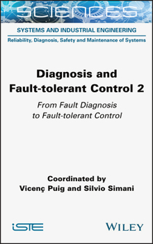 Hardcover Diagnosis and Fault-Tolerant Control Volume 2: From Fault Diagnosis to Fault-Tolerant Control Book