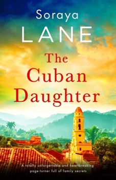 The Cuban Daughter: A totally unforgettable and heartbreaking page-turner full of family secrets - Book #2 of the Lost Daughters