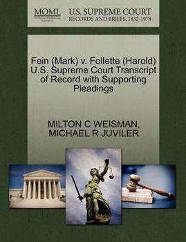 Paperback Fein (Mark) V. Follette (Harold) U.S. Supreme Court Transcript of Record with Supporting Pleadings Book