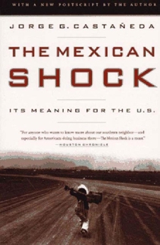 Paperback The Mexican Shock: Its Meaning for the United States Book