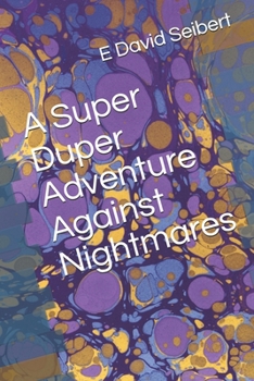 Paperback A Super Duper Adventure Against Nightmares Book