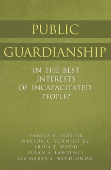 Hardcover Public Guardianship: In the Best Interests of Incapacitated People? Book