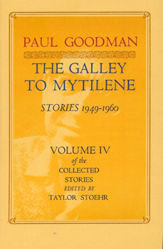 Paperback The Galley to Mytilene: Stories, 1949-1960 Book