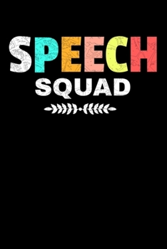 Paperback Speech Squad: Lined Journal For Speech Language Pathologist or Therapist Squads. Book