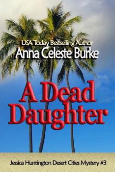 A Dead Daughter - Book #3 of the Jessica Huntington