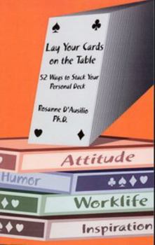 Paperback Lay Your Cards on the Table: 52 Ways to Stack Your Personal Deck Book