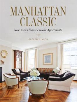 Hardcover Manhattan Classic: New York's Finest Prewar Apartments Book