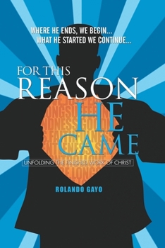 Paperback For This Reason He Came: Unfolding the Finished Work of Christ Book