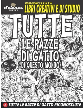 Paperback Tutte Le Razze Di Gatto Di Questo Mondo: Tutte Le Razze Di Gatto Riconosciute [Italian] Book