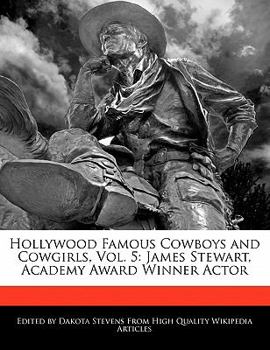 Hollywood Famous Cowboys and Cowgirls : James Stewart, Academy Award Winner Actor