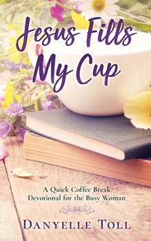 Paperback Jesus Fills My Cup Book