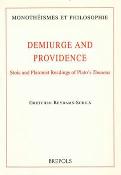 Paperback Demiurge and Providence: Stoic and Platonist Readings of Plato's Timaeus Book