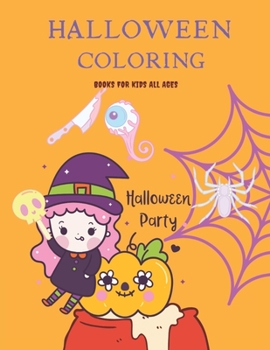 Halloween Coloring Books for kids all ages: A Spooky Coloring Book For Creative Children : Jumbo Pages
