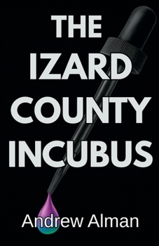 The Izard County Incubus (The Campfire Murders)
