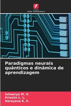 Paradigmas neurais quânticos e dinâmica de aprendizagem (Portuguese Edition)